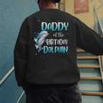 Daddy Of The Birthday Dolphin Family Matching Party Squad Men's Sweatshirt Back Print