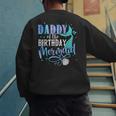 Daddy Of The Birthday Mermaid Family Matching Dad Papa Men's Sweatshirt Back Print