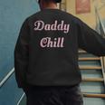 Daddy Chill Pink Distressed Men's Sweatshirt Back Print