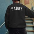 Daddy Classic Bold Font Father's Day Daddy Men's Sweatshirt Back Print Daddy Classic Bold Font Father's Day Daddy Men's Sweatshirt Back Print