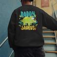 Daddy Dad Saurus Rex Dinosaur Dino For Father Men's Sweatshirt Back Print
