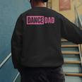 Dance Dad Pink Men's Sweatshirt Back Print Dance Dad Pink Men's Sweatshirt Back Print