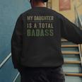 My Daughter Is A Total Badass Military Dad Or Mom Men's Sweatshirt Back Print