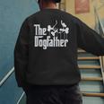 The Dogfather Dog Dad Dog Lover Men's Sweatshirt Back Print