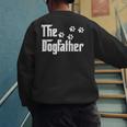 The DogfatherShirt Dad Dog Lover Men's Sweatshirt Back Print