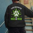 Dogs And Weed Dad Mom Dog Lover Cannabis Marijuana For Men Women Men's Sweatshirt Back Print