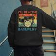 Drumming Basement Drum Set Drummer Rock Dad Grandpa Men's Sweatshirt Back Print Drumming Basement Drum Set Drummer Rock Dad Grandpa Men's Sweatshirt Back Print