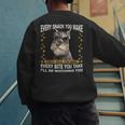 Every Snack You Make Miniature Schnauzer Dog Mom Dad Men's Sweatshirt Back Print