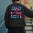 Family Party Decorations Dad Of The Birthday Girl T-Shirt Men's Sweatshirt Back Print Family Party Decorations Dad Of The Birthday Girl T-Shirt Men's Sweatshirt Back Print