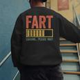 Fart Loading Please Wait Shirt Men Dad Joke Fathers Day Men's Sweatshirt Back Print Fart Loading Please Wait Shirt Men Dad Joke Fathers Day Men's Sweatshirt Back Print