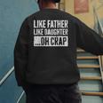Like Father Like Daughter Oh Crap Shirt Men Dad Fathers Day Men's Sweatshirt Back Print
