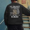 Father Veterans Day My Favorite Veteran Is My Dad For Kids Men's Sweatshirt Back Print Father Veterans Day My Favorite Veteran Is My Dad For Kids Men's Sweatshirt Back Print