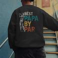 Fathers Day Golfer Dad Golfing Best Papa By Par Golf Men's Sweatshirt Back Print Fathers Day Golfer Dad Golfing Best Papa By Par Golf Men's Sweatshirt Back Print