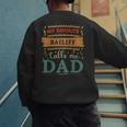 My Favorite Bailiff Calls Me Dad Bailiff Dad Men's Sweatshirt Back Print
