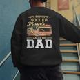 My Favorite Soccer Player Calls Me Dad US Flag Fathers Day Men's Sweatshirt Back Print