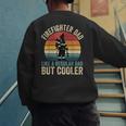 Firefighter Dad Like Regular Dad But Cooler Father's Day Men's Sweatshirt Back Print