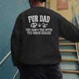 Fur Dad Man Myth Snack Dealer Dog Cat Men's Sweatshirt Back Print
