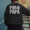 Fur Papa Shirt Pet Lover Dog Dad T-Shirt Fathers Day For Men Men's Sweatshirt Back Print