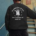 Go Ahead Tell My Dad What's He Gonna Do Haunt Me Halloween Men's Sweatshirt Back Print