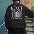 Goalie Dad Shirt Hockey Dad Shirt Hockey Goalie Men's Sweatshirt Back Print Goalie Dad Shirt Hockey Dad Shirt Hockey Goalie Men's Sweatshirt Back Print