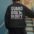 Guard Dog Will Lick Burglars Dog Mom Dad T-Shirt Men's Sweatshirt Back Print