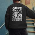Guns Don't Kill People Dads With Pretty Daughter Do Men's Sweatshirt Back Print