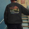 Hooked On Being Dad Fishing Dad Father's Day Men's Sweatshirt Back Print