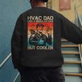 HVAC Dad HVAC Technician Mechanic Repairman Men's Sweatshirt Back Print