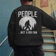 Introvert Bigfoot People Not A Big Fan Dad Joke Men's Sweatshirt Back Print Introvert Bigfoot People Not A Big Fan Dad Joke Men's Sweatshirt Back Print