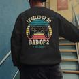 I Leveled Up To Dad Of 2 2026 Promoted To Dad Of Two Kids Men's Sweatshirt Back Print