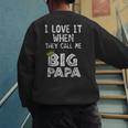 i Love It When You Call Me Big Papa Shirt Hip Hop Rap Dad Men's Sweatshirt Back Print