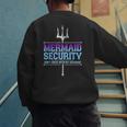 Mermaid Security Merman Merdad Mermaid Squad Fathers Day Dad Men's Sweatshirt Back Print