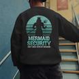 Mermaid Security Vintage Birthday Party Dad Father Day Men's Sweatshirt Back Print