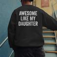 Mom Dad Awesome Like My Daughter Men's Sweatshirt Back Print