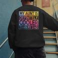 Nephew Niece My Aunt Is Cooler Than My Dad Men's Sweatshirt Back Print
