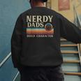 Nerdy Dads Build Character Retro Fathers Day Daddy Papa Men Men's Sweatshirt Back Print