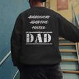 Not Biological Adoptive Foster But Dad T-Shirt For Fathers Men's Sweatshirt Back Print