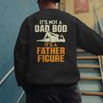 Not Dad BOD Its A Father Figure Fathers Day Daddy Papa Men's Sweatshirt Back Print