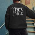 This Is Not A Drill Repairman Workshop Repair DIY Dad Men's Sweatshirt Back Print