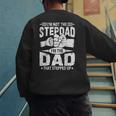 Not The Stepdad Dad That Stepped Up Fathers Day 2025 Men's Sweatshirt Back Print