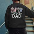 NUTCRACKER DAD Fun Christmas Ballet Parent Meme Men's Sweatshirt Back Print NUTCRACKER DAD Fun Christmas Ballet Parent Meme Men's Sweatshirt Back Print