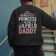 Oilfield Dad Oilfeild My Daddy Works In The Oilfield Men's Sweatshirt Back Print Oilfield Dad Oilfeild My Daddy Works In The Oilfield Men's Sweatshirt Back Print