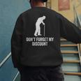 Old Man Gag Old Person Older People Men Dad Birthday Men's Sweatshirt Back Print Old Man Gag Old Person Older People Men Dad Birthday Men's Sweatshirt Back Print