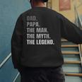 Papa Dad Legend Men Grandpa Christmas Father's Day Birthday Men's Sweatshirt Back Print