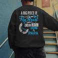 My Papa Lives In Heaven Shirt Memorial Day Papa Dad Grandpa Men's Sweatshirt Back Print