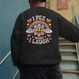 I Pee When I Laugh Adult Humor Women Men Dad Jokes Men's Sweatshirt Back Print