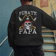 Pirate Papa Skull Family Matching Costume Dad Grandpa Men Men's Sweatshirt Back Print Pirate Papa Skull Family Matching Costume Dad Grandpa Men Men's Sweatshirt Back Print