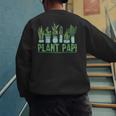 Plant Papi Daddy Father Gardener Gardening Father’s Day Men's Sweatshirt Back Print Plant Papi Daddy Father Gardener Gardening Father’s Day Men's Sweatshirt Back Print