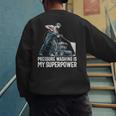 Power Washing Pressure Washing For Washer Dad Men Grandpa Men's Sweatshirt Back Print