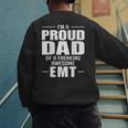 Proud Dad Of a Freaking Awesome EMT Emergency Medical Men's Sweatshirt Back Print